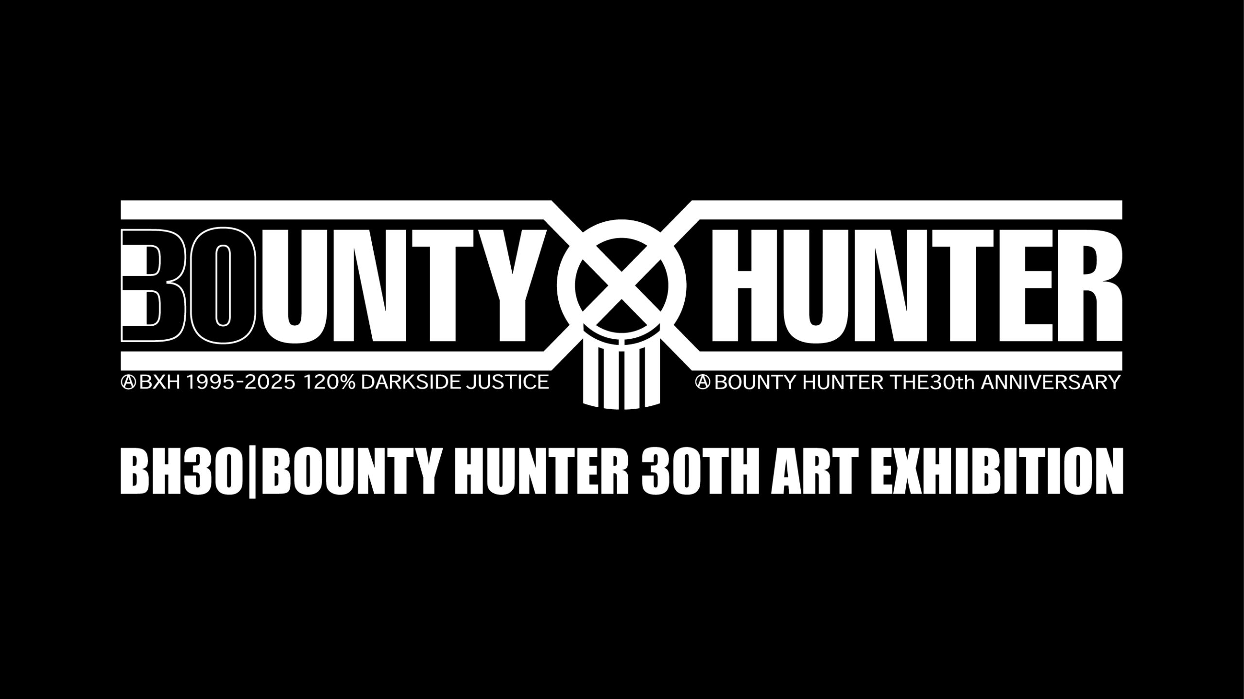 BH30|BOUNTY HUNTER 30TH ART EXHIBITION - New Gallery